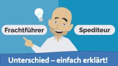 Frachtführer und Spediteur - Unterschied einfach erklärt!