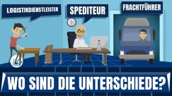 Spediteur, Frachtführer oder Logistikdienstleister? Wo liegen die Unterschiede?