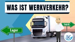 Was ist Werkverkehr? - einfach erklärt!