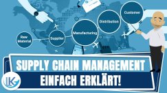 Was ist Supply Chain Management und was machen Supply Chain Manager? (SEHR einfach erklärt!)