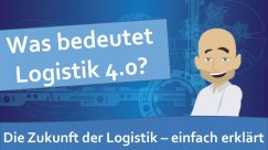 Logistik 4.0 - erklärt an einem Beispiel!